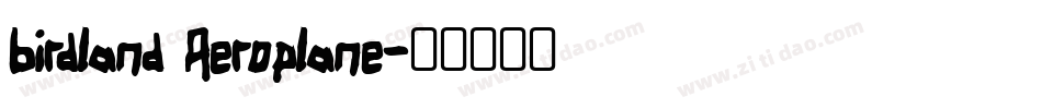 Birdland Aeroplane字体转换